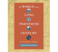 World in the Long Twentieth Century: An Interpretive History