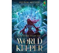 World Keeper: The Dawn of an Era