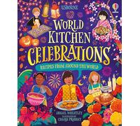 World Kitchen - Celebrations: A Vibrant Children's Cookbook Featuring Festive Recipes from Around the Globe (Cookbooks)