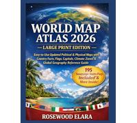 WORLD MAP ATLAS 2026 - LARGE PRINT EDITION: Easy-to-Use Updated Political & Physical Maps with Country Facts, Flags, Capitals, Climate Zones & Global Geography Reference Guide
