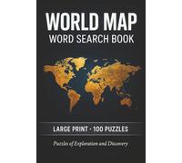 World Map Word Search Book: Large Print Puzzle Collection with 100 Word Searches on Countries, Capitals, Geography, and Global Cultures