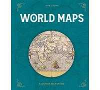 World Maps : A Journey Back in Time