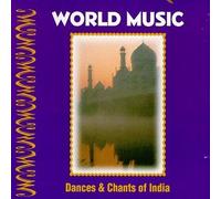 World Music - Dances & Chants of India