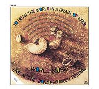 World Music - To Hear The World In A Grain Of Sand
