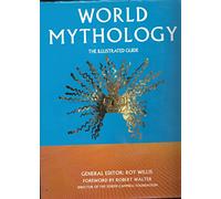 World Mythology the Illustrated Guide by Roy Willis(1995-10-18)