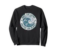 World Ocean Day. Our Power, Our Planet. Save Earth. Nature Sweatshirt