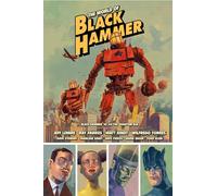 The World of Black Hammer Library Edition Volume 2