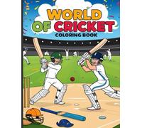 World of Cricket: Coloring Book for Kids, Teens, and Young Adults