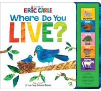 World of Eric Carle: Where Do You Live? Lift-a-Flap Sound Book (Play-A-Sound)