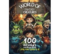 World of Fantasy Creature Coloring Book for Kids: Ages 4-8 - Princesses, Fairies, Warriors, Dragons and Other Mythical Creatures (World of Fantasy ... Warriors, Dragons and Other Mythical Cr)