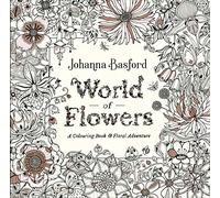 World of Flowers: A Colouring Book and Floral Adventure