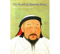 World of Khubilai Khan : Chinese Art in the Yuan Dynasty