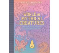 World of Mythical Creatures - Coloring Book for Teens and Adults - Easy and Relaxing - Over 70 Creatures to Color: A Global Coloring Adventure Through Legends and Lore