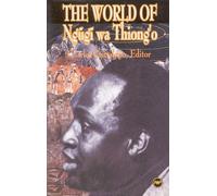 WORLD OF NGUGI WA THIONG'O, THE