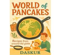 World of Pancakes (World of Recipes By Daskur)