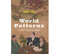World of Patterns: A Global History of Knowledge