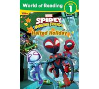 World of Reading: Spidey and His Amazing Friends: Halted Holiday