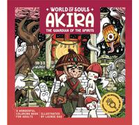 World of Souls: Akira the Guardian of the Spirits, Coloring Books Features Adorable Illustration of Fairies, Mysterious and Magical,... for Relaxation and Stress Relief