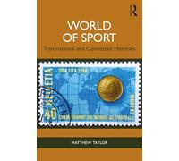 World of Sport: Transnational and Connected Histories