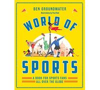 World of Sports: A Book for Sports Fans All Over the Globe
