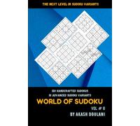 WORLD OF SUDOKU : VOL # 8: TEN ADVANCED SUDOKU VARIANTS