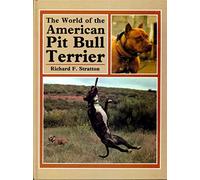 World of the American Pit Bull Terrier