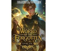World of the Forgotten: Livre Un (Version française): Une romance fantastique MM Gamelit (World of the Forgotten: (Version française))