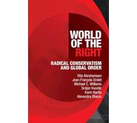 World of the Right: Radical Conservatism and Global Order