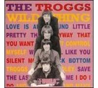World of the Troggs: Wild Thing