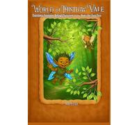 World of Thistlow Vale: Illustrations & Inspiration Behind Characters from Books One, Two & Three (Stories from Thistlow Vale)