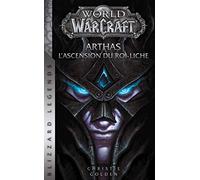 World of Warcraft : Arthas l'ascension du roi-liche (NED)