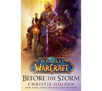 World of Warcraft: Before the Storm: (World of Warcraft 2)