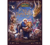 World of Warcraft: Folk & Fairy Tales of Azeroth