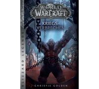 World of Warcraft: Kriegsverbrechen: Blizzard Legends