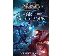 World of Warcraft: War of the Scaleborn: (World of Warcraft 4)