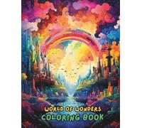 World of Wonders Coloring Book: An Intricate Collection of Fantasy Creatures, Magical Landscapes, Animals & Dream Worlds for Adults and Teens | Stress Relief and Relaxation Coloring Pages