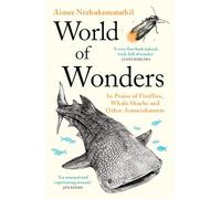 World of Wonders: In Praise of Fireflies, Whale Sharks and Other Astonishments