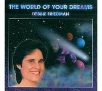 World of Your Dreams by Debbie Friedman (2002-07-09)