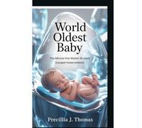 WORLD OLDEST BABY: The Miracle That Waited 30 Years (Longest Frozen Embryo)