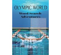 World Olympic Games Word Search Adventures: Explore the rich history, thrilling moments, and iconic champions of the Olympic Games with this exciting ... celebrating the spirit of global competition!