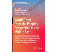 World Order from the People’s Perspective in the Middle East (Evidence-Based Approaches to Peace and Conflict Studies)