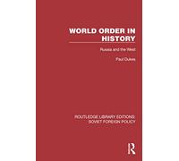 World Order in History: Russia and the West (Routledge Library Editions: Soviet Foreign Policy)