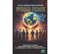 WORLD PEACE “Global Peace Is Possible”