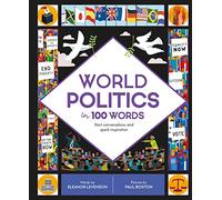 World Politics in 100 Words: Start conversations and spark inspiration (In a Nutshell)