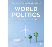 World Politics : International Relations and Globalisation in the 21st Century