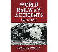 WORLD RAILWAY ACCIDENTS 1901-1915