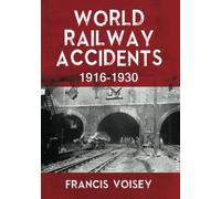 WORLD RAILWAY ACCIDENTS 1916-1930