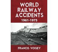 WORLD RAILWAY ACCIDENTS 1961-1975