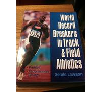 World Record Breakers in Track and Field Athletics