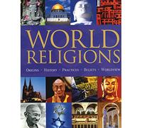World Religion: Origins History Pratices Beliefs Worldview